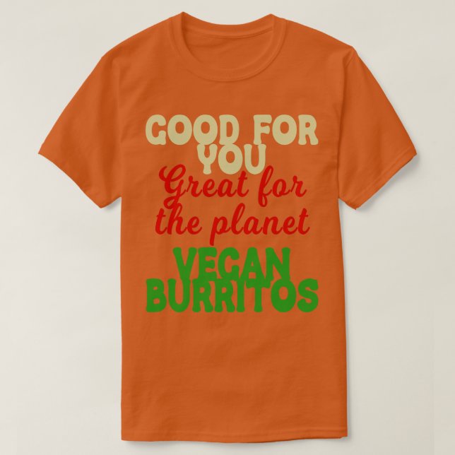 T-shirt Bon Vous Grande Planète Vegan Burritos (Design devant)