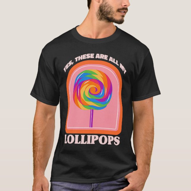 T-shirt Bonbons Oui Ce Sont Tous Mes Lollipopes (Devant)