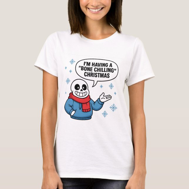 T-shirt Bone Chilling Christmas Funny Skeleton Holiday Des (Devant)