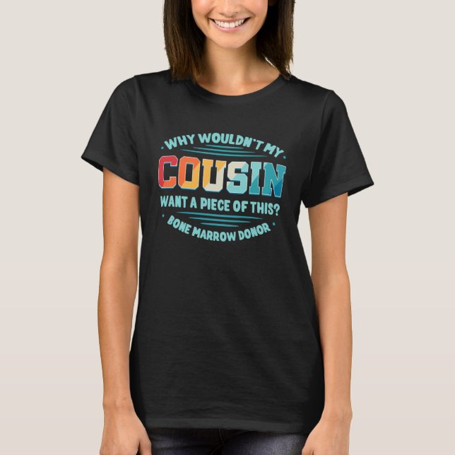 T-shirt Bone Marrow Transplant Cousin Donor Stem Cell Hema (Devant)