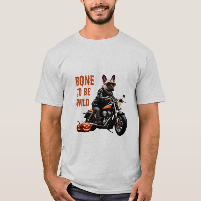 T-shirt Bone to Be Wild – Biker Pug on Motorcycle | Funny  (Devant)
