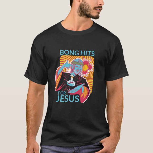 T-shirt Bong Hits For Jesus Funny THC Stoner Gift  (Devant)