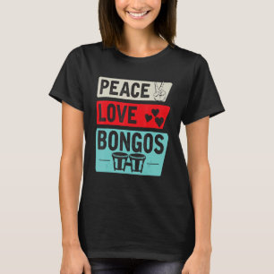 T-shirt Bongos Instrument de Musique Amour Paix Bongos Tam