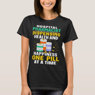 T-shirt Bonheur des pharmaciens hospitaliers, une pilule à