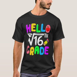 T-shirt Bonjour 4e année Carré racine de 16e math Retour à