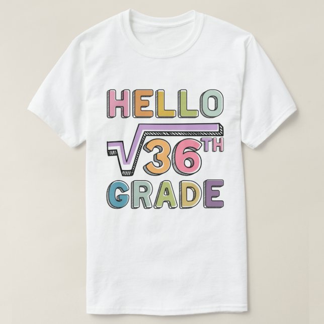 T-shirt Bonjour 6e année Funny Carré racine de 36 Maths  (Design devant)