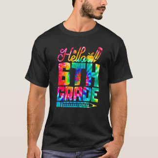 T-shirt Bonjour 6e année Tee Dye Retour à l'école Premier