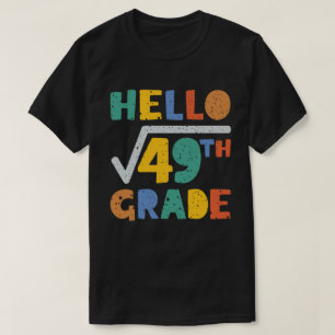 T-shirt Bonjour 7e année Funny Carré racine de 49 Math