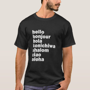 T-shirt Bonjour Bonjour Hola Konichiwa Shalom Aloha Ciao T