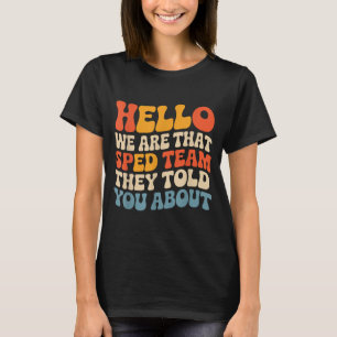 T-shirt Bonjour, cette équipe de besoins éducatifs spéciau