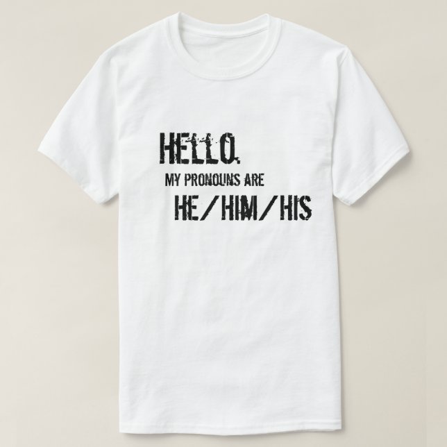 T-shirt Bonjour. Chemise de He/Him/His (Design devant)