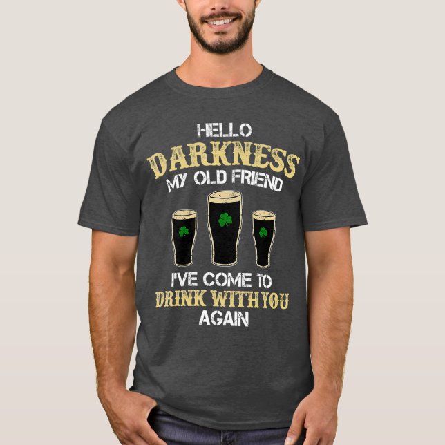 T-shirt Bonjour Darkness My Old friend Irish Shamrock Beer (Devant)