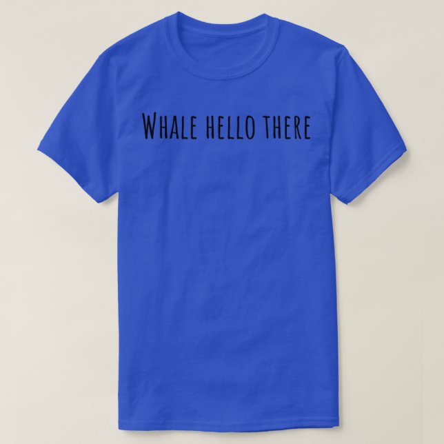 T-shirt bonjour de baleine là-bas 9 (Design devant)
