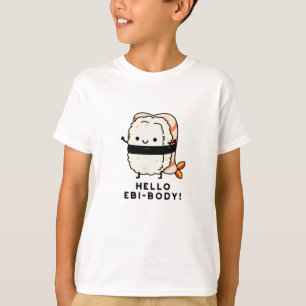 T-shirt Bonjour Ebi-body Funny Ebi Sushi Pun