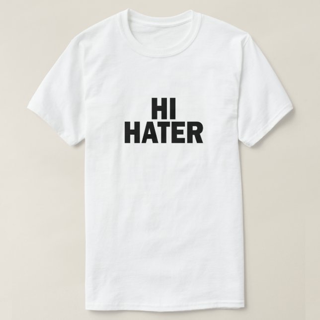 T-SHIRT BONJOUR HATER. BYE HATER. (Design devant)