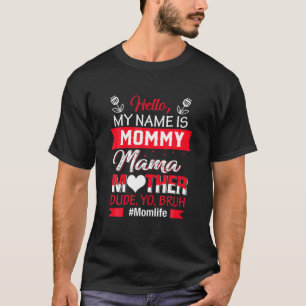 T-shirt Bonjour Je M'Appelle Maman Maman Mère Mec Yo Bruh