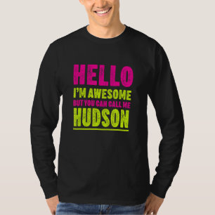 T-shirt Bonjour Je suis génial Appelez-moi Hudson Nom du P