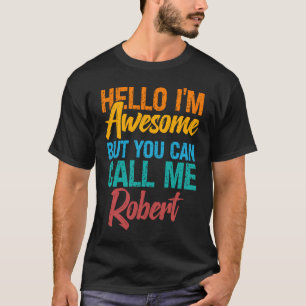 T-shirt Bonjour, je suis génial, mais vous pouvez m'appele
