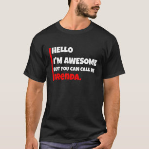 T-shirt Bonjour, je suis génial, mais vous pouvez m'appele