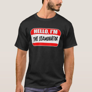 T-shirt Bonjour Je suis le Sermonator Pastor Appréciation