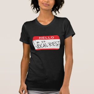 T-shirt "Bonjour. Je suis sur le repos vocal. "
