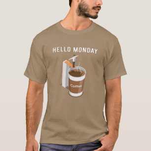 T-shirt Bonjour lundi ne peut pas obtenir assez de café