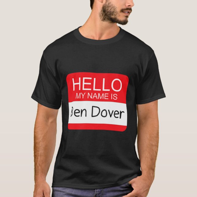 T-shirt Bonjour Mon Nom Est Ben Dover Amusant Adulte Humou (Devant)
