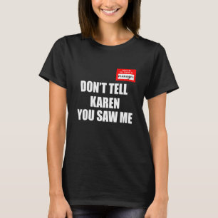 T-shirt Bonjour Mon nom est Gestionnaire Ne dites pas à Ka