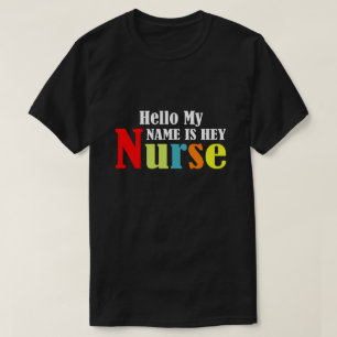 T-shirt Bonjour mon nom est Hey Nurse