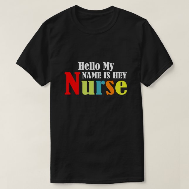 T-shirt Bonjour mon nom est Hey Nurse (Design devant)
