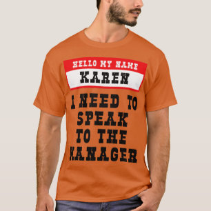 T-shirt Bonjour Mon Nom Est Karen Je Dois Parler Au Mana