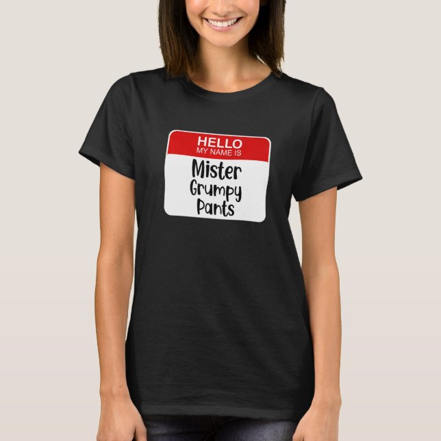 T-shirt Bonjour Mon Nom Est M. Grumpy Pants Drôle Nom Bali (Devant)