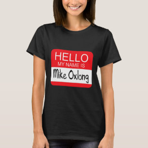 T-shirt Bonjour Mon nom est Mike Oxlong Fun Adult Humor Jo