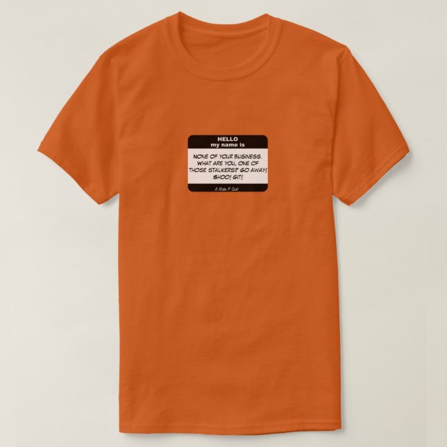 T-shirt Bonjour, Mon Nom Est Paranoïaque - Une Chemise Mis (Design devant)