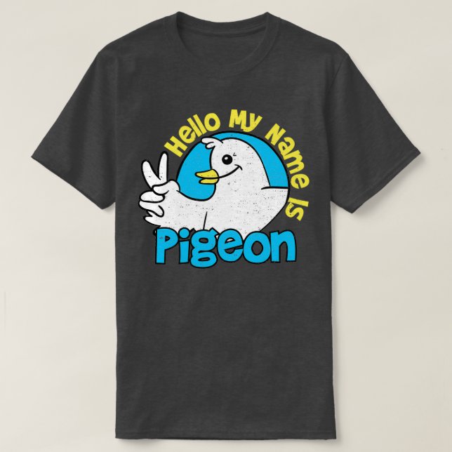 T-shirt Bonjour Mon Nom Est Pigeon Birds (Design devant)