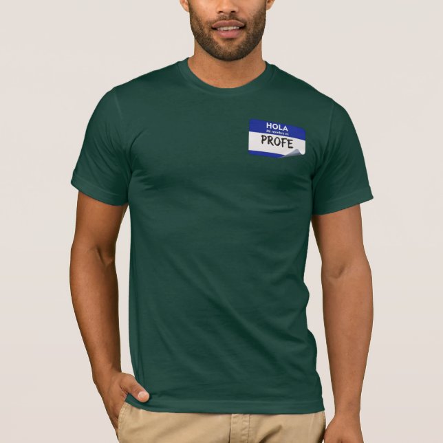 T-shirt Bonjour Mon Nom Est Profe - Professeur d'Espagnol  (Devant)