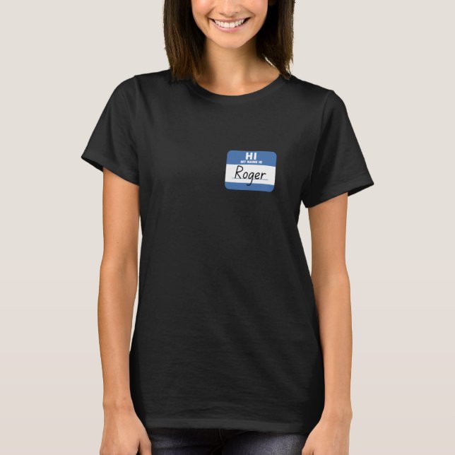 T-shirt Bonjour Mon nom est Roger Funny Nom Balise (Devant)