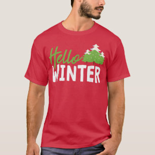 T-shirt Bonjour Neige Hiver Pine Arbres hiver saison Fanat