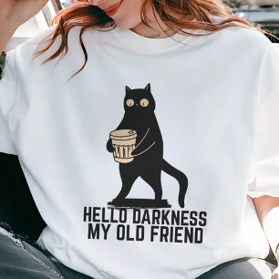 T-shirt Bonjour obscurité, mon vieil ami, café de chat drô