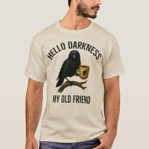 T-shirt Bonjour obscurité, mon vieil ami Raven Crow Café