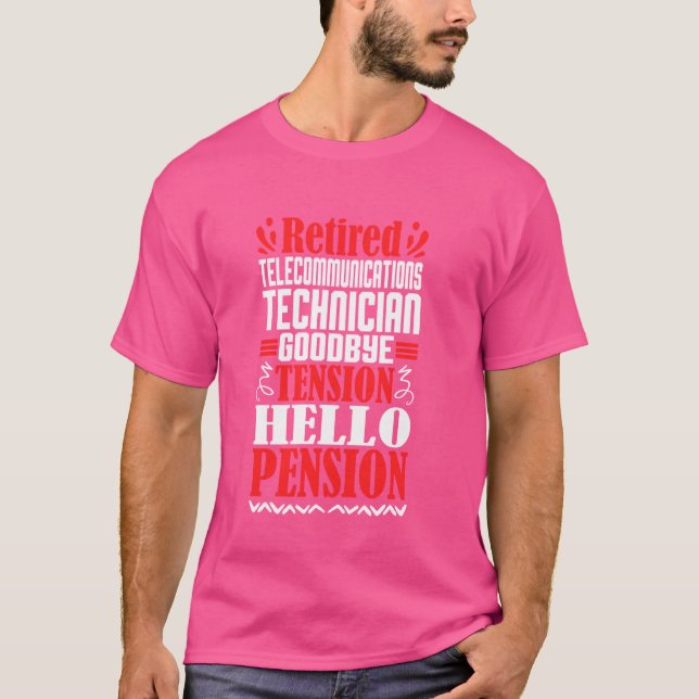 T-shirt Bonjour Pension Retraité Technicien en télécommuni (Devant)