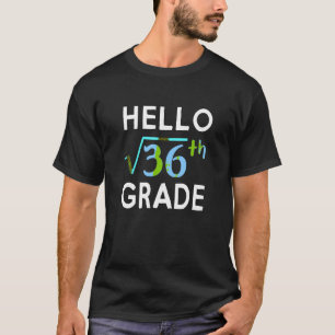 T-shirt Bonjour Racine Carré De 36 Grade Funny 6ème Niveau