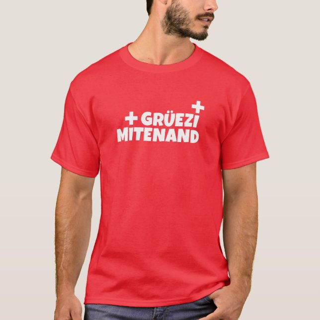 T-shirt Bonjour Suisse Gruezi Mitenand Suisse Allemand (Devant)