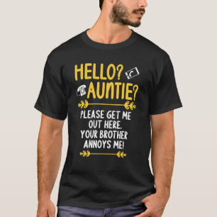 T-shirt Bonjour Tante S'il vous plaît me sortir ici Tante
