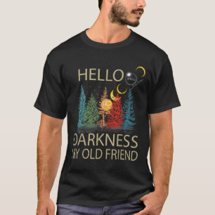 T-shirt Bonjour Ténèbres Mon Vieux Ami Éclipse Solaire Avr