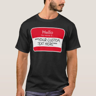 T-shirt Bonjour... ***TEXTE PERSONNALISÉ*** Balise de nom