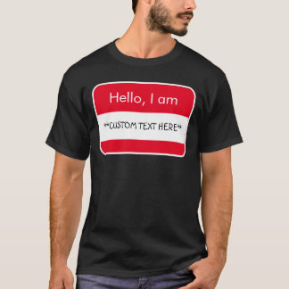 T-shirt Bonjour... ***TEXTE PERSONNALISÉ*** Balise de nom