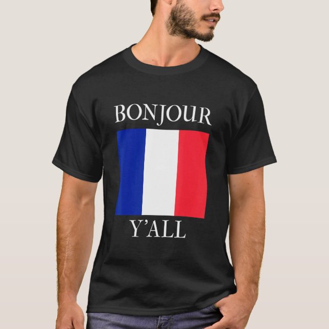 T-shirt Bonjour Y'All  French Flag France Roots (Devant)