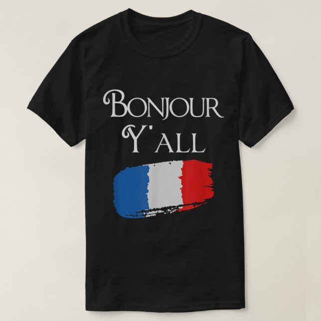 T-shirt Bonjour YAll Funny Flag Français Chemise France Am (Design devant)