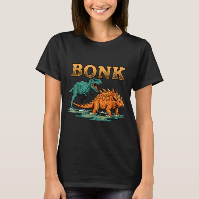 T-shirt Bonk Dinosaur Funny Prehistoric Humor Design  (Devant)